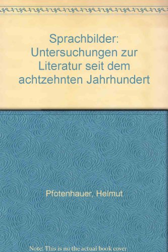 Stock image for Sprachbilder: Untersuchungen zur Literatur seit dem achtzehnten Jahrhundert for sale by medimops