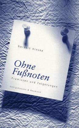 Ohne FuÃŸnoten. PrÃ¤missen und Folgerungen. (9783826019869) by Hinske, Norbert