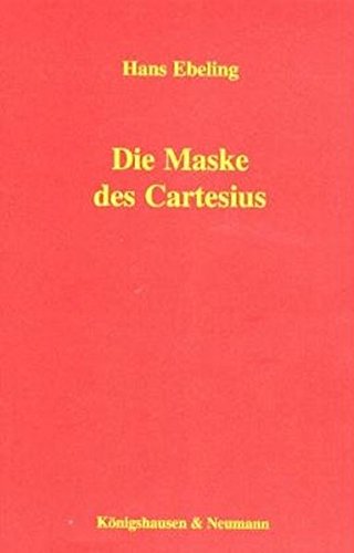 Beispielbild fr Die Maske des Cartesius, zum Verkauf von modernes antiquariat f. wiss. literatur