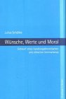 Imagen de archivo de Wnsche, Werte und Moral. a la venta por SKULIMA Wiss. Versandbuchhandlung