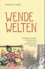 Wendewelten. - Lubich, Frederick A.