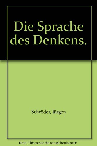 Die Sprache des Denkens. (9783826021282) by SchrÃ¶der, JÃ¼rgen