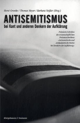 Antisemitismus bei Kant und anderen Denkern der AufklÃ¤rung. (9783826021442) by Gronke, Horst; Meier, Thomas; NeiÃŸer, BÃ¤rbel