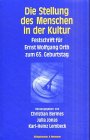 Stock image for Die Stellung des Menschen in der Kultur. for sale by SKULIMA Wiss. Versandbuchhandlung