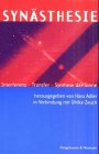 SynÃ¤sthesie. Interferenz - Transfer - Synthese der Sinne. (9783826022449) by Zeuch, Ulrike; Adler, Hans