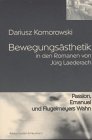 Stock image for Bewegungssthetik in den Romanen von Jrg Laederach. Passion, Emanuel und Fluegelmeyerswahn, for sale by modernes antiquariat f. wiss. literatur