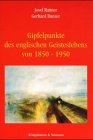 Gipfelpunkte des englischen Geisteslebens von 1850-1950 - Rattner, Josef und Gerhard Danzer