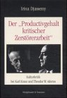 9783826022616: Der "Productivgehalt kritischer Zerstrerarbeit": Kulturkritik bei Karl Kraus und Theodor W. Adorno (Epistemata. Reihe Literaturwissenschaft)