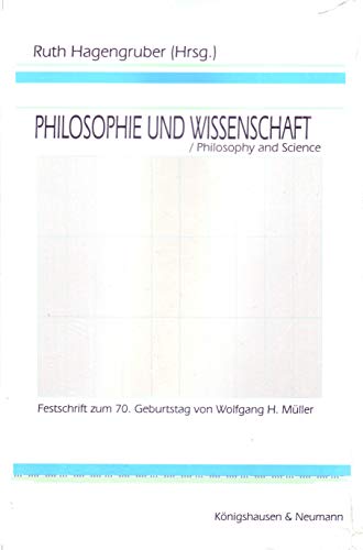 Stock image for Philosophie und Wissenschaft. Philosophy and Science. Tagungsakten zum 70. Geburtstag von Wolfgang H. Mller, for sale by modernes antiquariat f. wiss. literatur