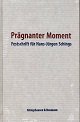 9783826023118: Prgnanter Moment: Studien zur deutschen Literatur der Aufklrung und Klassik. Festschrift fr Hans-Jrgen Schings