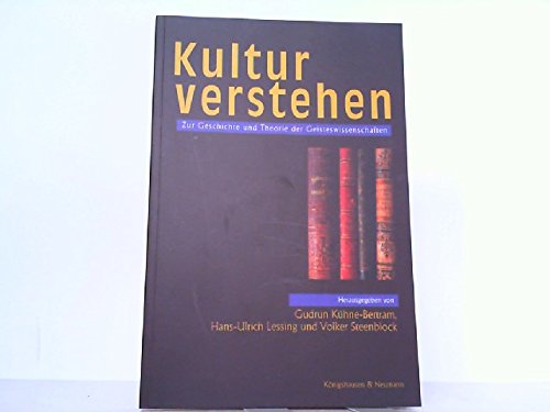 Beispielbild fr Kultur verstehen. Zur Geschichte und Theorie der Geisteswissenschaften, zum Verkauf von modernes antiquariat f. wiss. literatur