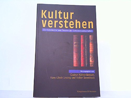 Stock image for Kultur verstehen. Zur Geschichte und Theorie der Geisteswissenschaften, for sale by modernes antiquariat f. wiss. literatur
