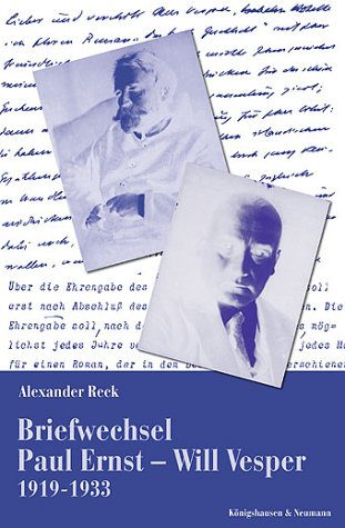 Stock image for Briefwechsel Paul Ernst - Will Vesper 1919-1933. for sale by SKULIMA Wiss. Versandbuchhandlung