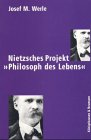 9783826024375: Nietzsches Projekt ' Philosoph des Lebens'.
