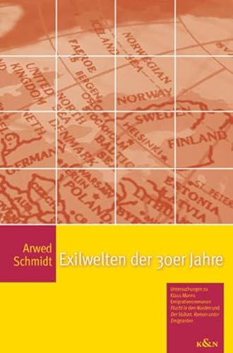 Beispielbild fr Exilwelten Der 30er Jahre. Untersuchungen Zu Klaus Manns Emigrationsromanen 'Flucht in Den Norden' Und 'Der Vulkan. Roman Unter Emigranten' zum Verkauf von Anybook.com