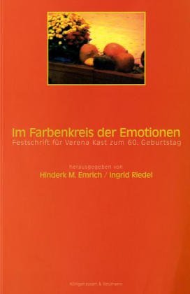 Stock image for Im Farbenkreis Der Emotionen: Festschrift F?r Verena Kast Zum 60. Gerburtstag for sale by SecondSale