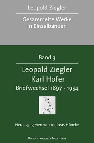 Leopold Ziegler - Karl Hofer. Briefwechsel 1897-1954 (9783826027932) by Kunz, Martin Nicholas