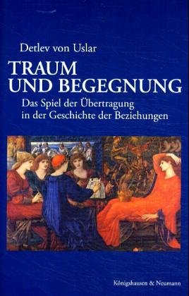 Beispielbild fr Traum und Begegnung: Das Spiel der bertragung in der Geschichte der Beziehungen zum Verkauf von medimops