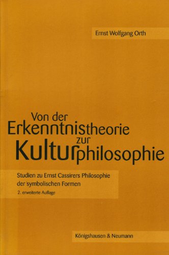 Von der Erkenntnistheorie zur Kulturphilosophie (9783826029448) by Ernst Wolfgang Orth