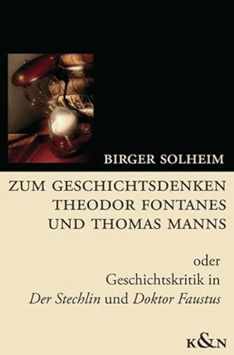 Beispielbild fr Zum Geschichtsdenken Theodor Fontanes und Thomas Manns. zum Verkauf von SKULIMA Wiss. Versandbuchhandlung