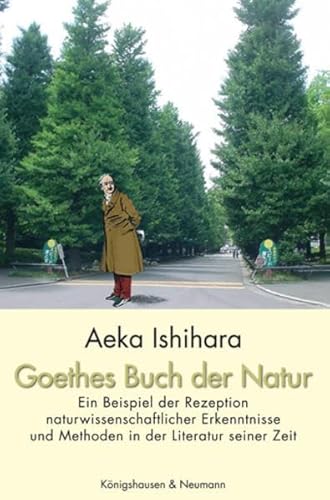 Beispielbild fr Goethes Buch der Natur: Ein Beispiel der Rezeption naturwissenschaftlicher Erkenntnisse und Methoden in der Literatur seiner Zeit zum Verkauf von medimops