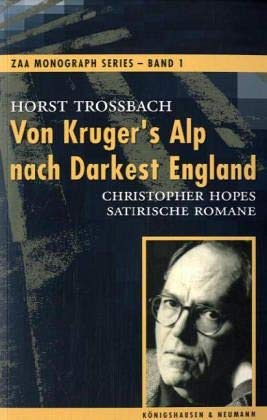 Beispielbild fr Von Kruger's Alp nach Darkest England. Christopher Hopes satirische Romane. zum Verkauf von Antiquariat Kai Gro