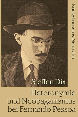 Beispielbild fr Heteronymie und Neopaginismus bei Fernando Pessoa. zum Verkauf von SKULIMA Wiss. Versandbuchhandlung