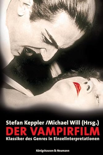 Beispielbild fr Der Vampir-Film: Klassiker des Genres in Einzelinterpretationen zum Verkauf von medimops