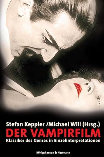 Der Vampir-Film: Klassiker des Genres in Einzelinterpretationen - Surmann, Volker