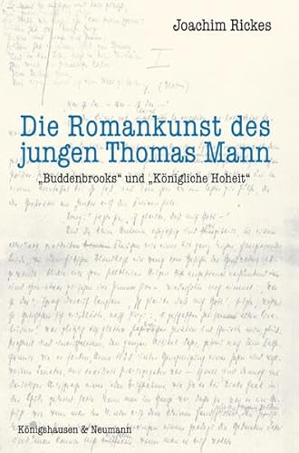 9783826032196: Die Romankunst des jungen Thomas Mann: Buddenbrooks und Knigliche Hoheit
