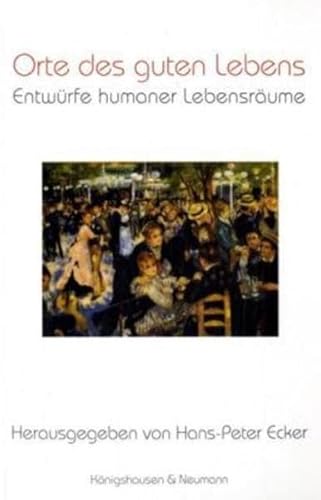 9783826034145: Orte des guten Lebens: Entwrfe humaner Lebensrume