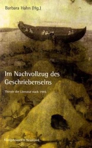 Stock image for Im Nachvollzug des Geschriebenseins. Theorie der Literatur nach 1945, for sale by modernes antiquariat f. wiss. literatur