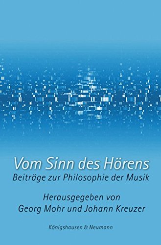 Vom Sinn des Hörens. Beiträge zur Philosophie der Musik, - Mohr, Georg; Kreuzer, Johann [Hrsg.]