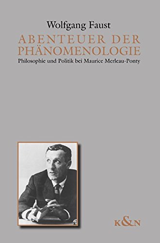 9783826035326: Abenteuer der Phnomenologie: Philosophie und Politik bei Maurice Merleau-Ponty