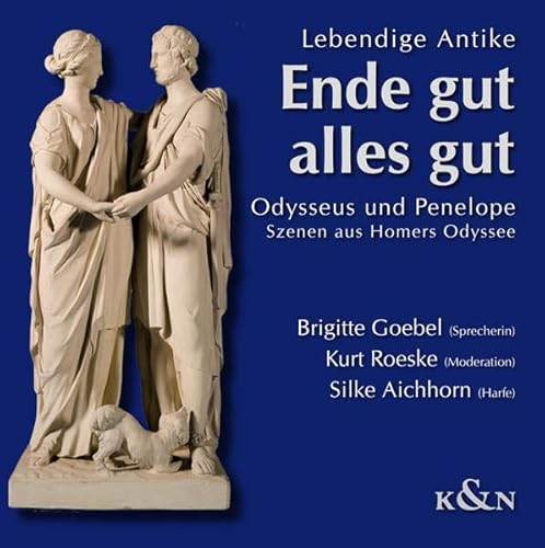 Beispielbild fr Ende gut alles gut. CD: Odysseus und Penelope Szenen aus Homers Odyssee [Audiobook] [Audio CD] Brigitte Goebel (Sprecher), Kurt Roeske (Sprecher) zum Verkauf von BUCHSERVICE / ANTIQUARIAT Lars Lutzer