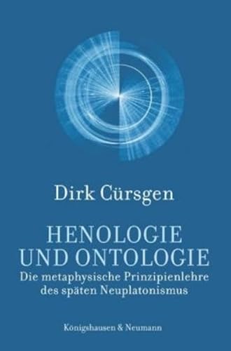 Beispielbild fr Henologie und Ontologie: Die metaphysische Prinzipienlehre des spten Neuplatonismus von Dirk Crsgen zum Verkauf von BUCHSERVICE / ANTIQUARIAT Lars Lutzer