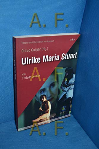 Stock image for Ulrike Maria Stuart: von Elfriede Jelinek for sale by medimops