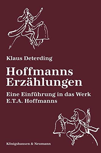 9783826036309: Hofmanns Erzhlungen: Eine Einfhrung in das Werk E.T.A. Hoffmanns