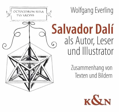 Salvador Dalí als Autor, Leser und Illustrator. - Everling, Wolfgang