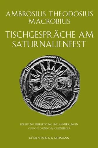 Stock image for Tischgesprche am Saturnalienfest: Einleitung, bersetzung und Anmerkungen von Otto und Eva Schnberger for sale by medimops