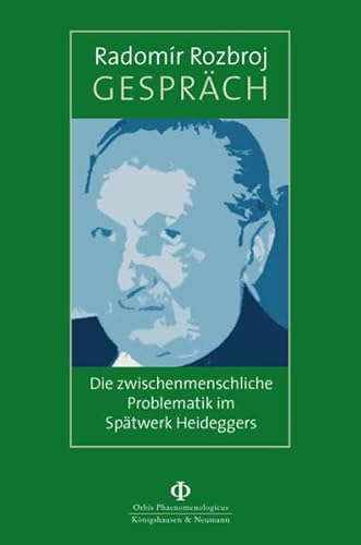 9783826037948: Gesprch: Die zwischenmenschliche Problematik im Sptwerk Heideggers