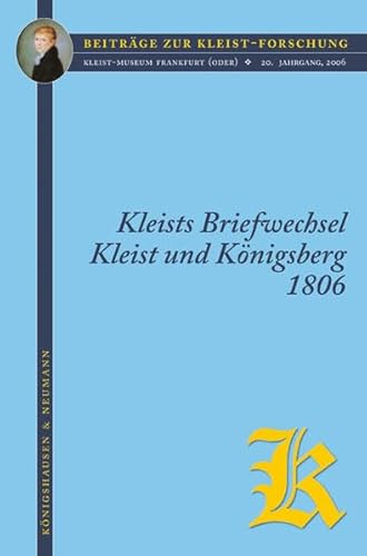Stock image for Kleists Briefwechsel. Kleist und Knigsberg 1806. for sale by Antiquariat Dr. Rainer Minx, Bcherstadt