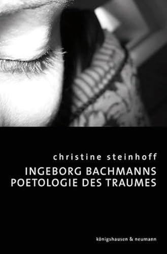 Beispielbild fr Ingeborg Bachmanns Poetologie des Traumes. zum Verkauf von SKULIMA Wiss. Versandbuchhandlung