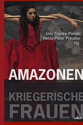 Imagen de archivo de Amazonen - Kriegerische Frauen a la venta por Hylaila - Online-Antiquariat