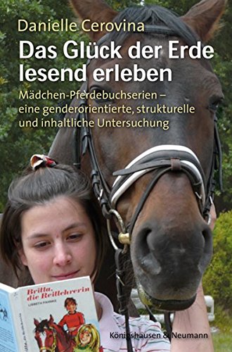 9783826039744: "Das Glck der Erde lesend erleben": Mdchen-Pferdebuchserien - eine genderorientierte, strukturelle und inhaltliche Untersuchung