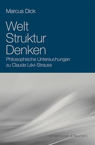 9783826040184: Denken, Struktur, Welt: Philosophische Untersuchungen zu Claude Lvi Strauss