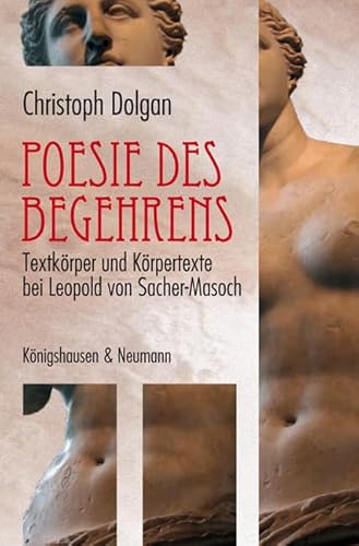 9783826040283: Poesie des Begehrens: Textkrper und Krpertexte bei Leopold von Sacher-Masoch