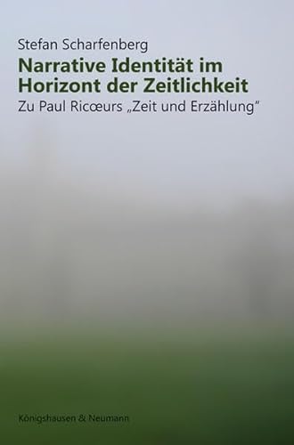 Stock image for Narrative Identitt im Horizont der Zeitlichkeit: Zu Paul Ricoeurs "Zeit und Erzhlung" for sale by medimops