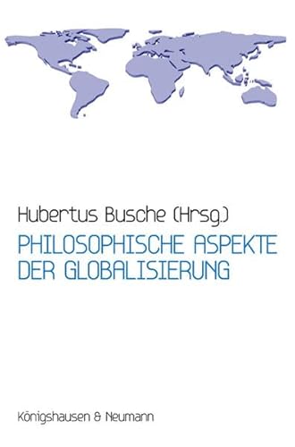 Stock image for Philosophische Aspekte der Globalisierung. for sale by modernes antiquariat f. wiss. literatur