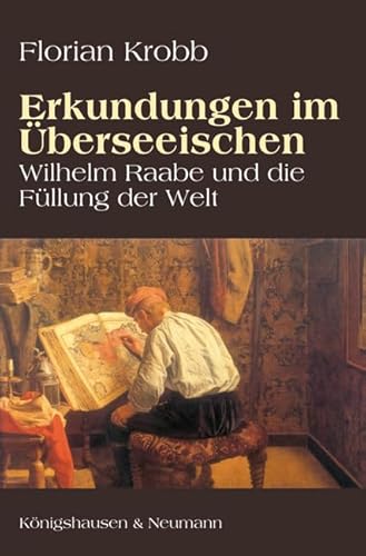 Beispielbild fr Erkundungen im berseeischen: Wilhelm Raabe und die fllung der Welt. Zu Raabes 100. Todestag 2010 zum Verkauf von medimops